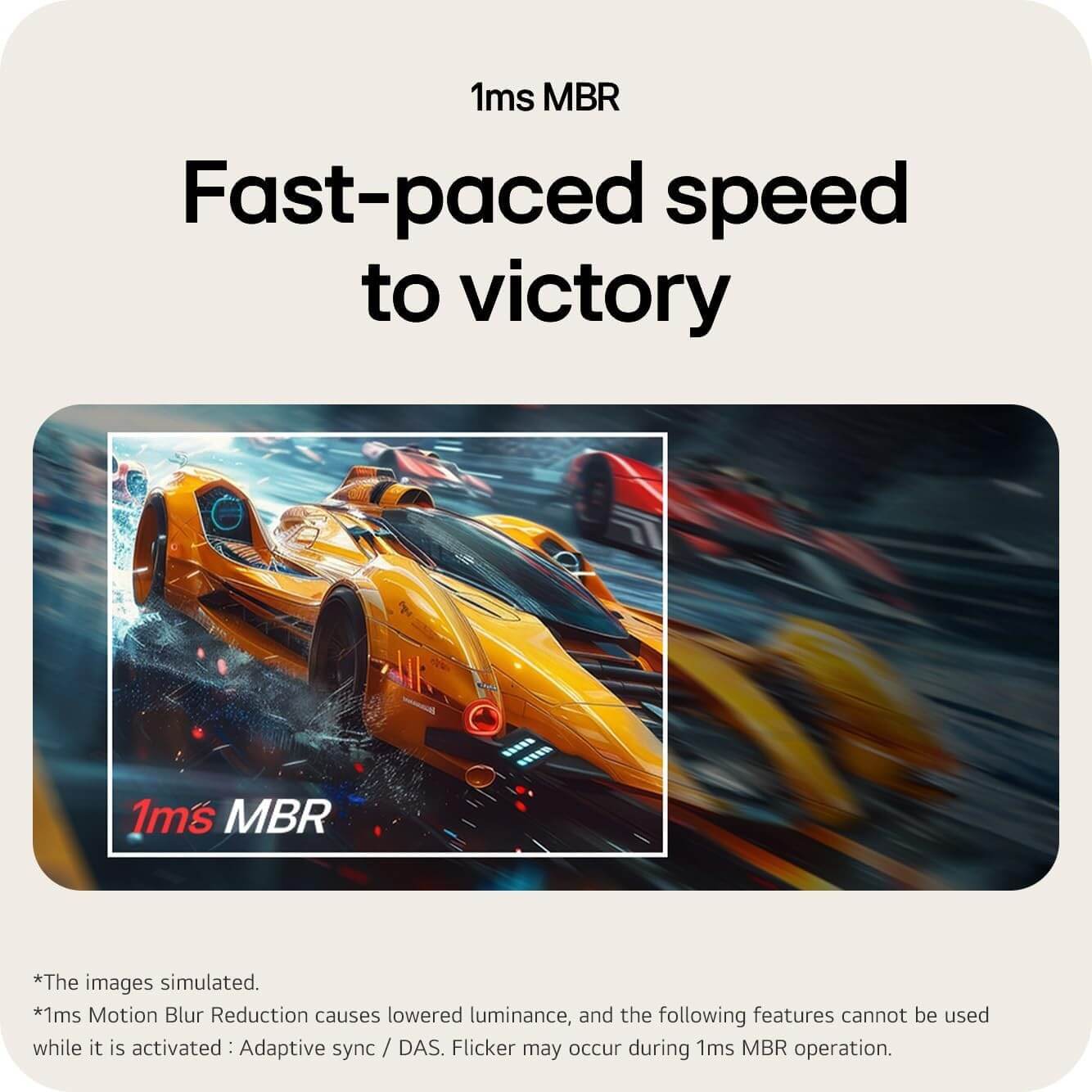1ms MBR: Fast-paced speed to victory in gaming visuals with motion blur reduction technology.