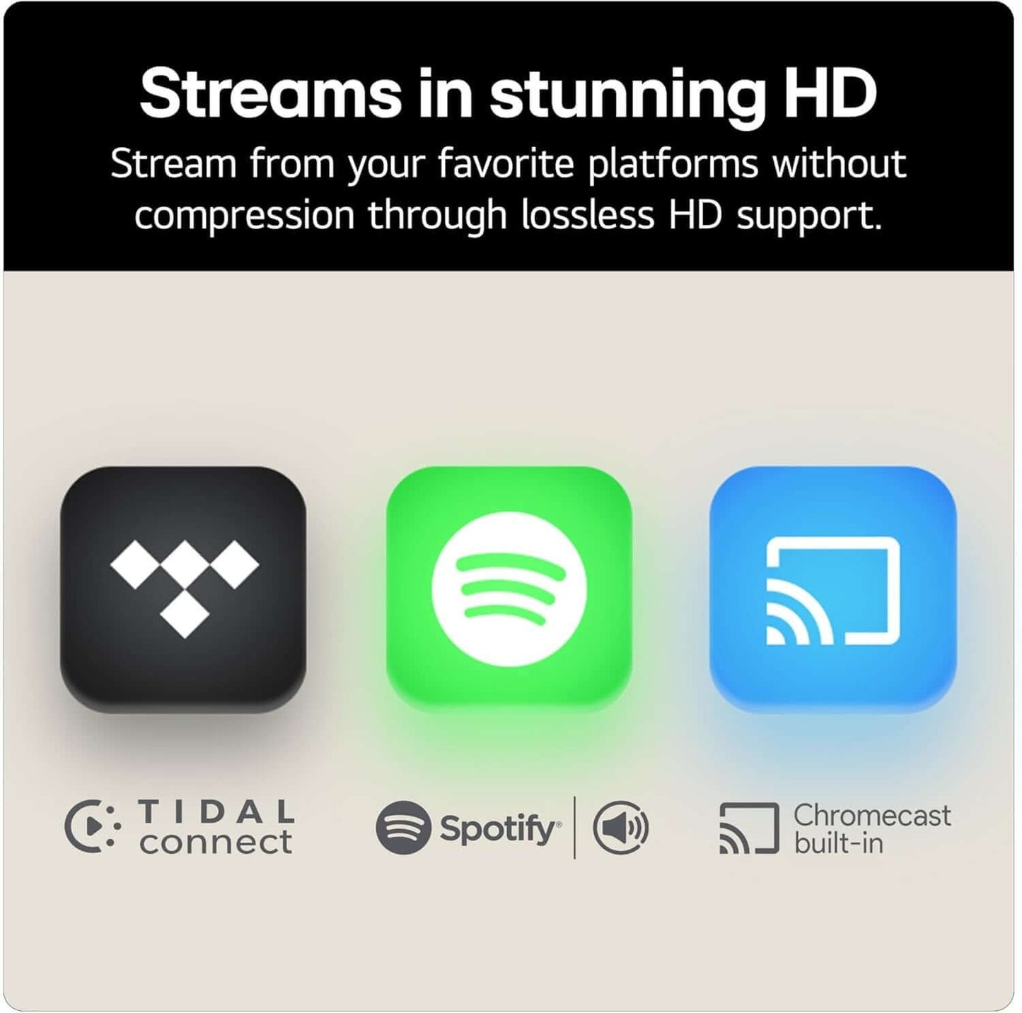 Streams in stunning HD with Tidal, Spotify, and Chromecast built-in logo icons.