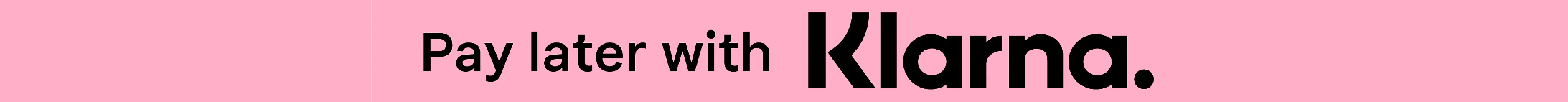 Text promoting Klarna's pay later option on a pink background.