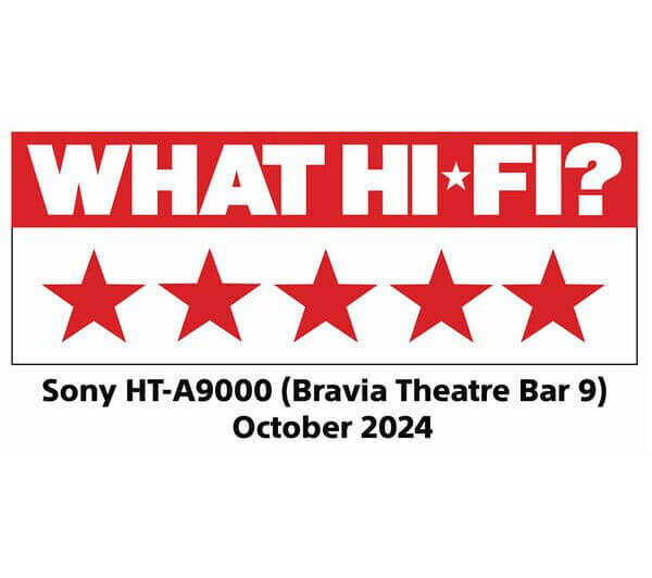 What Hi-Fi? review of Sony HT-A9000 Bravia Theatre Bar 9 with 5-star rating, October 2024.