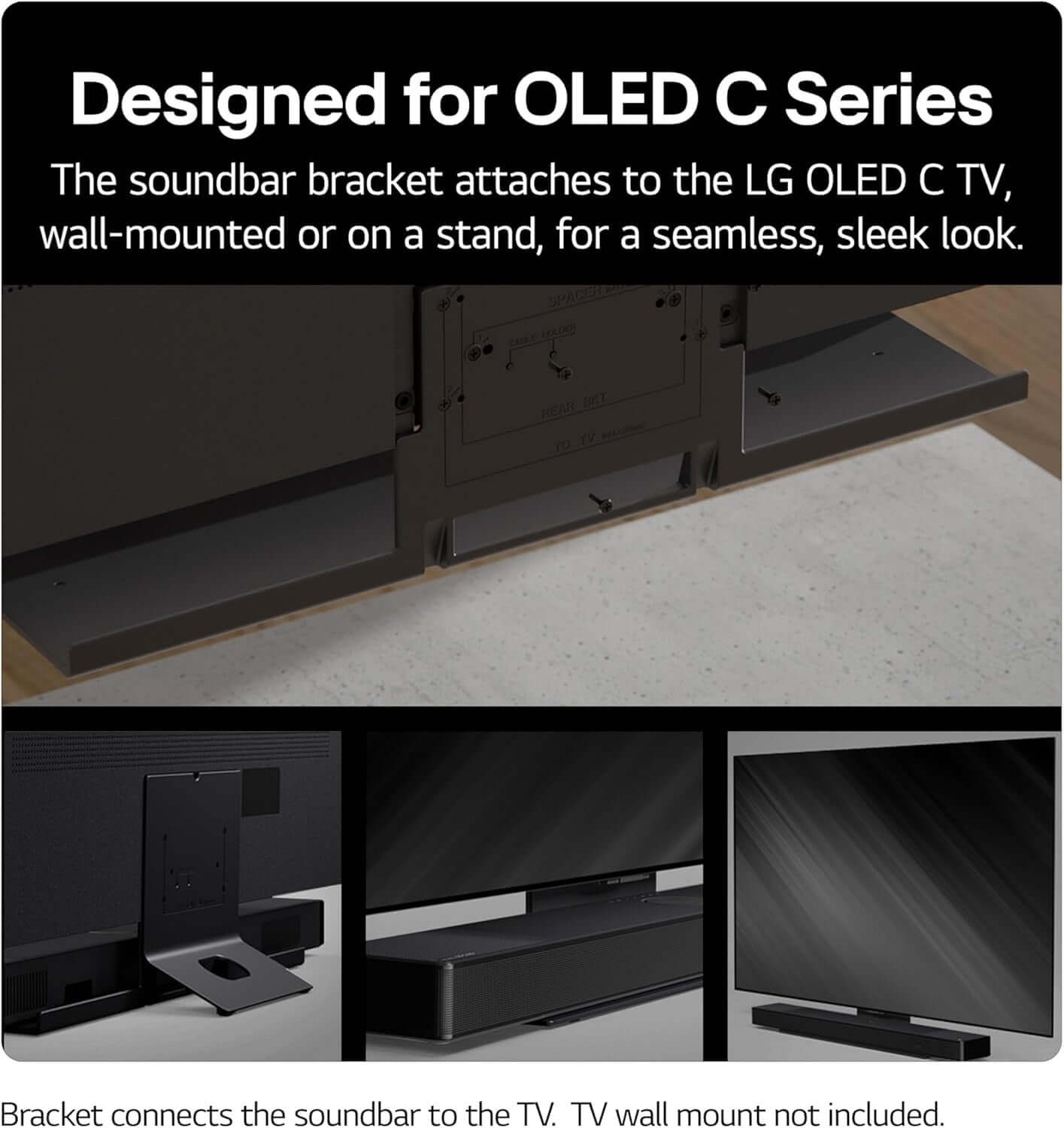 Designed for OLED C Series soundbar bracket connects LG OLED C TV for a sleek setup.